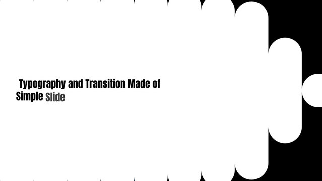 Typography and Transitions Made of Simple Slide