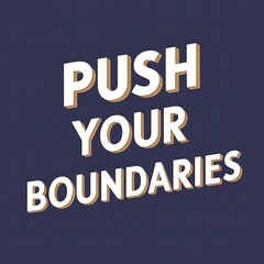 Obraz premium Push Your Boundaries colorful background and text (T-shirt Design Motivational Quote, Illustration ,Typography)