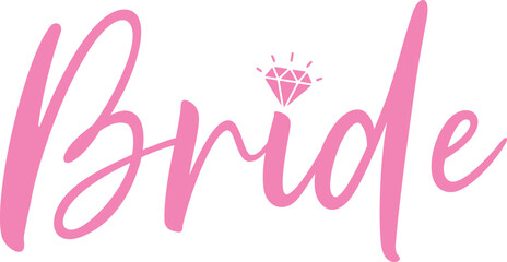 Bride wedding typography design on plain white transparent isolated background for card, shirt, hoodie, sweatshirt, apparel, tag, mug, icon, poster or badge