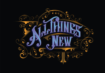 ALL THINGS NEW lettering custom style design