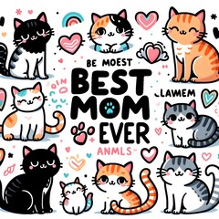 Cute Cats with Best Mom Ever Text