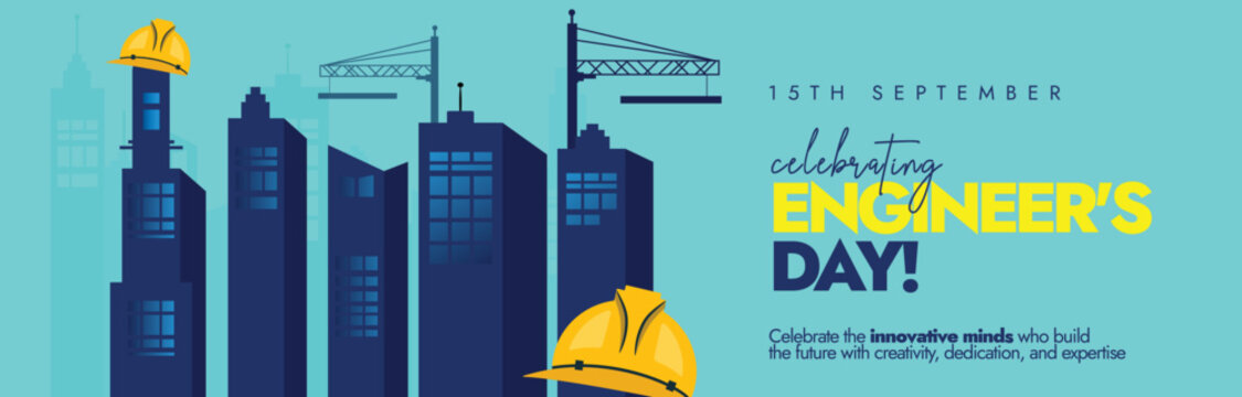 Engineers Day, 15th September. World Engineers day cover banner, post with silhouette buildings, cranes, construction, helmet. The day promotes central to modern life and sustainable development.