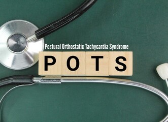 stethoscope and stick with the letters POTS or the word Postural Orthostatic Tachycardia Syndrome
