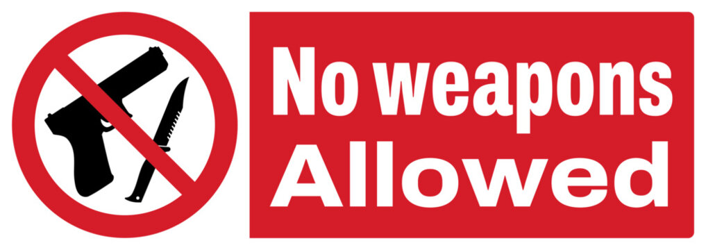 Free Printable No Weapons Allowed Sign Printable Free Printable No Weapons Allowed Sign Printable