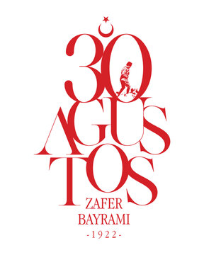 30 ağustos zafer bayramı kutlu olsun. Translation: August 30 celebration of victory and the National Day in Turkey. celebration republic