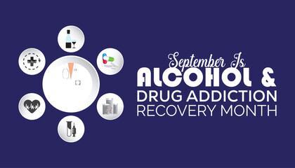 National Alcohol and Drug Addiction Recovery Month is observed every year on September.Holiday concept background, placard, banner design template Vector illustration background design.