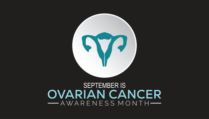 Ovarian Cancer Awareness Month is observed every year on September.Holiday concept background, placard, banner design template Vector illustration background design.
