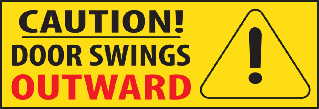 Door swings outward warning sign.eps