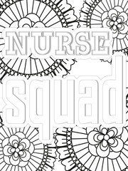 Nurse Quotes Flower Coloring Page Beautiful black and white illustration for adult coloring book