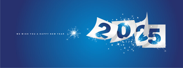 We wish you Happy New Year 2025 winter holiday greeting card design template on blue background. New Year 2025 with white calendar sheets and sparkler firework.ai