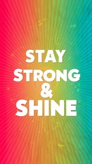 Stay Strong & Shine colorful background and text (T-shirt Design Motivational Quote, Illustration ,Typography)