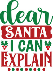 Fototapeta premium Dear Santa i can Explain