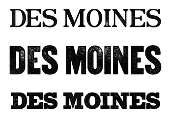 Des Moines city name written in distressed vintage serif, sans serif and slab serif styles isolated on transparent background