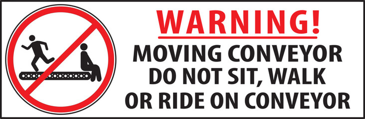 Do not walk, stand or sit on conveyor sign vector.eps