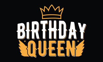 birthday queen t shirt design