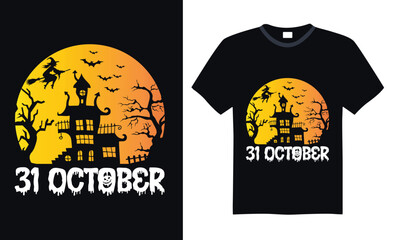 31 October - Halloween T Shirt Design, Hand drawn vintage illustration with lettering and decoration elements, prints for posters, banners, notebook covers with black background.