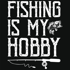 Fishing is my hobby typography tshirt design