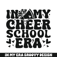 In my cheer school era groovy retro, cheer family groovy svg designs