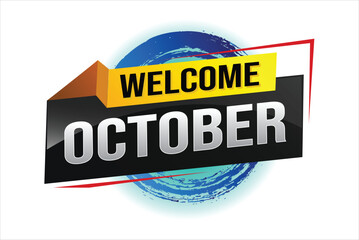 welcome October word text concept icon logo sign symbol vector note 3d style for use landing page, template, social media, web, mobile app, poster, banner, flyer, background, gift card, coupon


