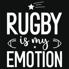 Rugby is my emotions typography tshirt design