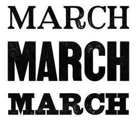 Fototapeta premium ‘March’ written in distressed vintage serif, sans serif and slab serif styles isolated on transparent background