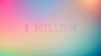 Fototapeta premium text 1 million, multicolored bokeh, pastel colors