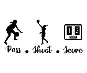 Pass Shoot Score Svg,Basketball Svg,Basketball Cricut,Basketball Mascot Svg,Basketball Team Shirt,Template,Cut File Cricut,Silhouette