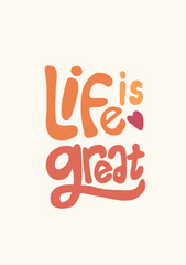 Naklejka premium Life is great type organic shapes matisse style, naive art, contemporary background. Happy motivation vector illustration