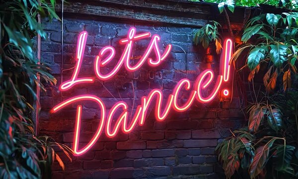 Neon Sign Let's Dance Illuminated on Brick Wall with Green Foliage