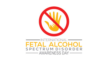 International Fetal Alcohol Spectrum Disorder Awareness Day is observed every year on September.Holiday concept background, placard, banner design template Vector illustration background design.