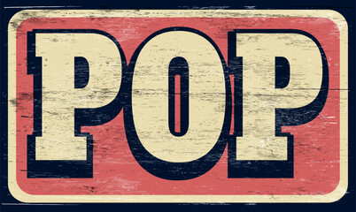 Aged vintage pop sign on wood