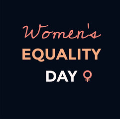 Women's equality day text with femine symbol card. vector illustration
