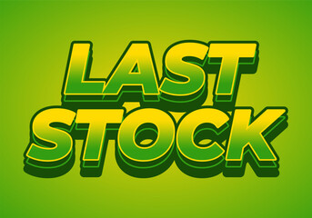 Last stock. Text effect for ads purpose in 3D style