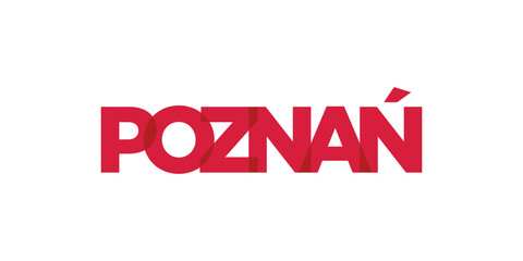 Poznan in the Poland emblem. The design features a geometric style, vector illustration with bold typography in a modern font. The graphic slogan lettering.