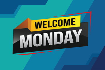 welcome Monday word text concept icon logo sign symbol vector note 3d style for use landing page, template, ui, web, mobile app, poster, banner, flyer, backdrop, gift card, coupon

