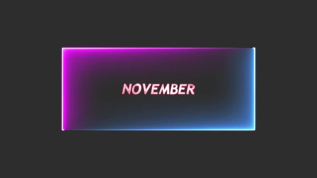 Bright neon rectangle on the word NOVEMBER with black background