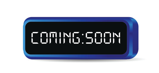 coming soon on digital clock vector illustration on white isolated