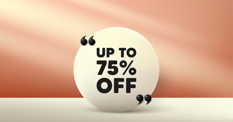Up to 75 percent off sale. Circle frame, product stage background. Discount offer price sign. Special offer symbol. Save 75 percentages. Discount tag round frame message. Vector