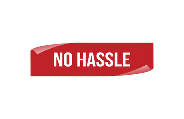 Red banner No Hassle on white background.