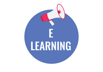 e learning button, banner, label, template for website. e learning text with colorful megaphone icon
