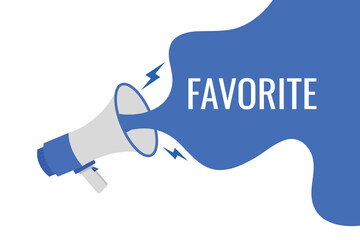 favorite button, banner, label, template for website. favorite text with colorful megaphone icon
