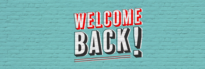 Welcome back