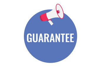 guarantee button, banner, label, template for website. guarantee text with colorful megaphone icon
