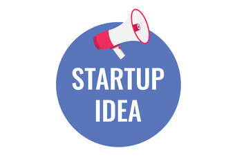 startup idea button, banner, label, template for website. startup idea text with colorful megaphone icon
