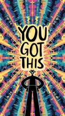 You got this, always colorful background and text (T-shirt Design Motivational Quote, Illustration ,Typography)