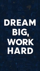 Fototapeta premium Dream big, work hard colorful background and text (T-shirt Design Motivational Quote, Illustration ,Typography)