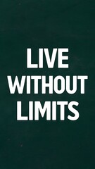 Fototapeta premium Live Without Limits colorful background and text (T-shirt Design Motivational Quote, Illustration ,Typography)
