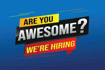 hiring recruitment Join now design for banner poster. are you awesome? lettering with geometric shapes lines. Vector illustration typographic. Open vacancy design template modern concept

