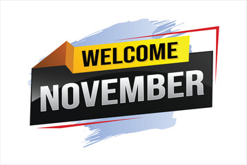 welcome November word text concept icon logo sign symbol vector note 3d fun style for use landing page, template, social media, web, mobile app, poster, banner, flyer, background, gift card, coupon

