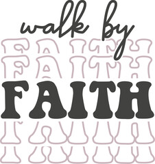 Walk by faith